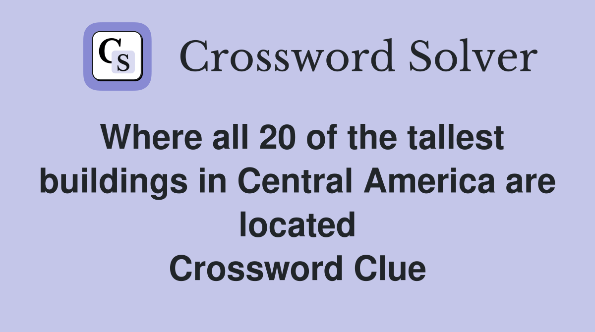 Where all 20 of the tallest buildings in Central America are located